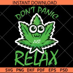 Don't Panic Just Relax Weed Cartoon SVG, Marijuana cartoon don't panic just relax  SVG