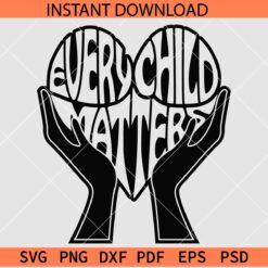 Every Child Matters Hands Holding Heart Symbol SVG, Every Child Matters Hands SVG, Every Child Matters Décor SVG