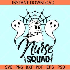 Nurse Squad Ghost SVG, Nurse Squad Needle SVG, Halloween Nurse SVG