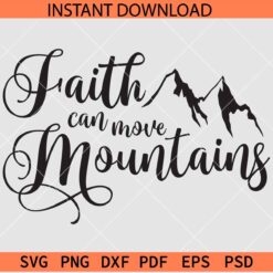 Faith Can Move Mountains Vector SVG