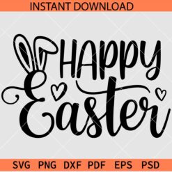 Happy Easter Bunny Ears SVG, Easter Celebrations SVG