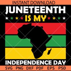 Juneteenth is my independence day SVG, African Map inside Juneteenth Flag SVG