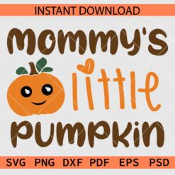 Mommys Little Pumpkin SVG, Cartoon Mommys Little Pumpkin Décor SVG