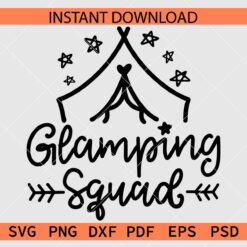 Glamping squad SVG, Vacation Family SVG