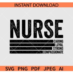 Nurse definition SVG, Nurse definition Caring Loyal Strong Compassionate SVG