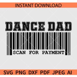 Dance Dad Barcode SVG, Dance Dad Scan For Payment Barcode SVG