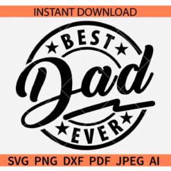 Best dad ever SVG, Fathers Day Quote SVG, Dad Lover SVG