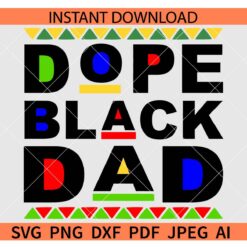 Dope black dad SVG