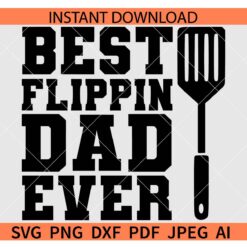 Best Flippin dad Ever SVG, Chef Spatula Best Flippin dad Ever SVG