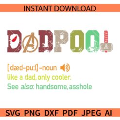 Deadpool like dad only cooler SVG, Grunge Deadpool like dad only cooler SVG