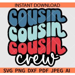 Retro Cousin Crew SVG, Cousins Weekend SVG