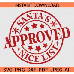 Santa's Nice List Approved SVG, Kids Christmas Shirt SVG, Christmas Santa's Nice List SVG, Approved Santa's Nice List SVG