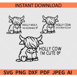 Holly Cow Bundle SVG, Holy Moly I'm Adorable SVG, Holly I'm Cute SVG, Holly Cow life is moo-velous SVG