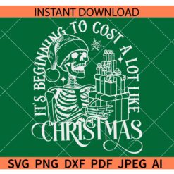 It's beginning to cost a lot like christmas SVG