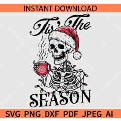 Tis' the season santa skeleton SVG, Tis' the season skeleton with christmas lights SVG