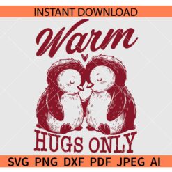 Warm Hugs Only Valentine Animals SVG, Funny Animal Happy Valentines Day SVG, Trendy Valentine Season SVG