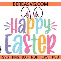 Happy Easter Bunny Ears SVG, Bunny Ears Happy Easter Sublimation SVG