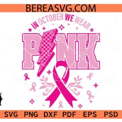 In October We Wear Pink svg, Breast Cancer Awareness Png