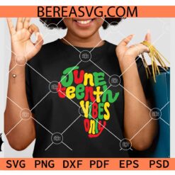 Juneteenth Vibes Only African Map SVG, Africa map Juneteenth Vibes Only SVG