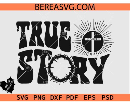 True Story He Is Risen Svg, Retro True Story Sunshine SVG PNG